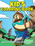 Kid's Coloring Book: Unofficial Coloring Book for Minecrafters
