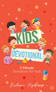 Kids Devotional: 5-Minute Devotions for Kids