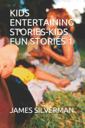 Kids Entertaining Stories-Kids Fun Stories 1