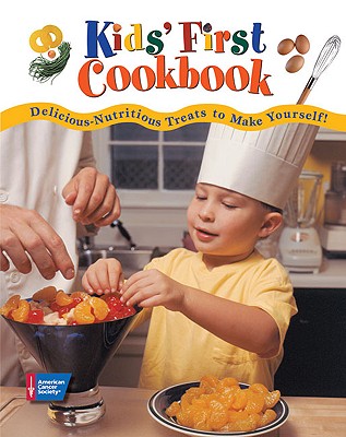 Kids' First Cookbook - American Cancer Society