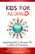 Kids for Aloha: Inspiring Kids to Become Leaders of Tomorrow