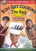 Kids Get Cooking: The Egg