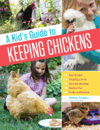 Kid's Guide to Keeping Chickens