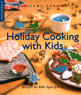 Kids Holiday Cooking: Recipes for Kids Ages 9 to 13