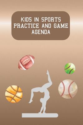 Kids In Sports Practice And Game Agenda: For Parents With Children In After School Sport Activities - Rainbow Cloud Press