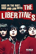 Kids in the Riot: High and Low with the "Libertines"