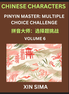 Kids Learn to Recognize Chinese Characters (Part 6) - Discover Reading Simplified Chinese Characters, English and pinyin Edition, Test Series with Easy Lessons, HSK All Level, Beginners to Advanced Level Preparation Books, Objective Multiple Answer...