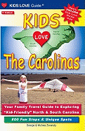 Kids Love The Carolinas: Your Family Travel Guide to Exploring "Kid-Friendly" North & South Carolina - Zavatsky, George, and Zavatsky, Michele