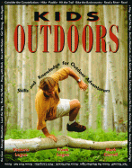 Kids Outdoors: Skills and Knowledge for Outdoor Adventurers - Logue, Victoria Steele, and Logu, Frank, and Logue, Frank