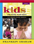 Kids Praying for Kids 2003 Edition - Graham, Franklin (Creator)