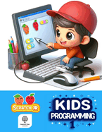 Kids Programming 1: A Step-by-Step Guide to Scratch Jr.