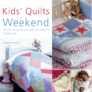 Kids Quilts in a Weekend