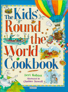 Kids' Round-the-world Cookbook