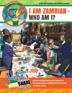 Kids Share Zambia: I Am Zambian - Who Am I?