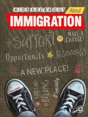 Kids Speak Out about Immigration - Schwab, Chris