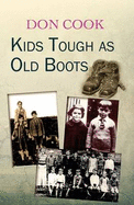 Kids Tough as Old Boots - Cook, Don