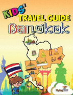 Kids' Travel Guide - Bangkok: The Fun Way to Discover Bangkok-Especially for Kids