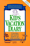 Kid's Vacation Diary: A Fun Diary and Vacation Book for Use While Traveling! - Marlor Press