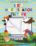 Kid's Word Search Picture: Word Search Book For Kids 6-8