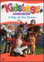 Kidsongs: A Day at the Circus - 