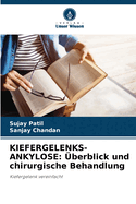 Kiefergelenks-Ankylose: ?berblick und chirurgische Behandlung