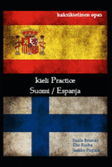 Kieli Practice: Suomi / espanja: kaksikielinen opas