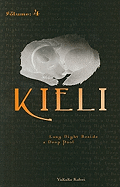 Kieli, Vol. 4 (Light Novel): Long Night Beside a Deep Pool Volume 4