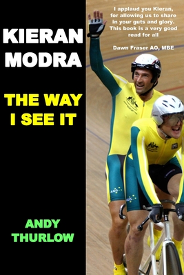 Kieran Modra: The Way I See It - Thurlow, Andy