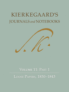 Kierkegaard's Journals and Notebooks, Volume 11, Part 2: Loose Papers, 1843-1855