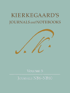 Kierkegaard's Journals and Notebooks, Volume 5: Journals Nb6-Nb10