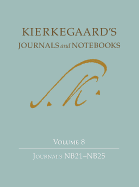 Kierkegaard's Journals and Notebooks, Volume 8: Journals Nb21-Nb25