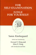 Kierkegaard's Writings, XXI, Volume 21: For Self-Examination / Judge For Yourself!
