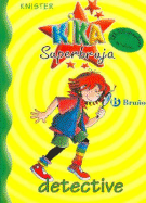 Kika Superbruja Detective - 1 -