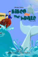 Kikeo and The Whale . A Dual Language Book for Children ( English - Spanish Bilingual Edition ): Foreword by Enric Sala, National Geographic Explorer-in-Residence