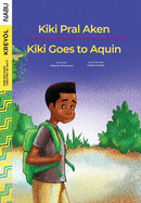 Kiki Goes to Aquin / Kiki Pral Aken