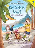 Kiki Goes to Brazil / Kiki Vai Ao Brasil - Bilingual English and Portuguese (Brazil) Edition: Children's Picture Book