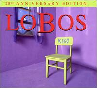 Kiko [20th Anniversary Edition] - Los Lobos