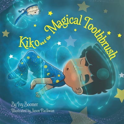 Kiko and the Magical Toothbrush: English-only Version - Boomer, Ivy