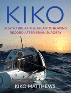 Kiko: How to break the Atlantic rowing record after brain surgery