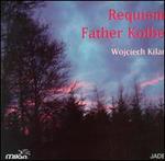 Kilar: Requiem Father Kolbe