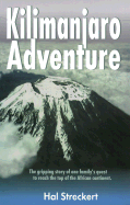 Kilimanjaro Adventuer: One Family's Quest to Reach the Top of the African Continent