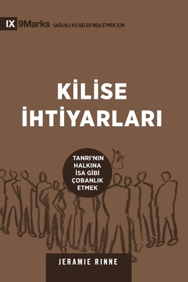 Kilise  htiyarlari (Church Elders) (Turkish): How to Shepherd God's People Like Jesus - Rinne, Jeramie