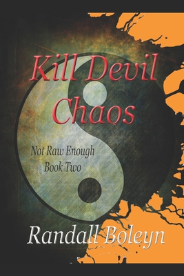 Kill Devil Karma: Not Raw Enough book two - Boleyn, Randall