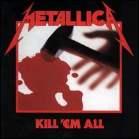 Kill 'Em All [Deluxe Edition] - Metallica