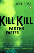 Kill Kill Faster Faster - Rose, Joel