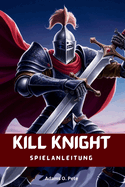Kill Knight Spielanleitung: Beherrsche den unheimlichen Abgrund, von Anfängertipps bis hin zu Meistermodus-Strategien