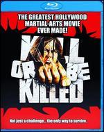 Kill or Be Killed [Blu-ray]