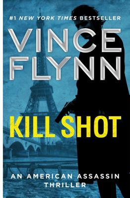 Kill Shot: An American Assassin Thrillervolume 2 - Flynn, Vince