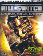 Kill.Switch Official Strategy Guide