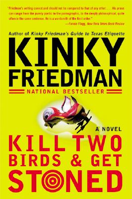 Kill Two Birds & Get Stoned - Friedman, Kinky